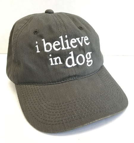 "i believe in dog" Hat