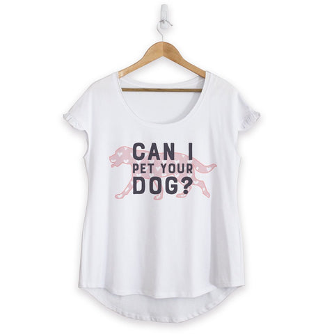 "Sleeps With Dogs" Can I Pet Your Dog Cotton Ruffle Tee