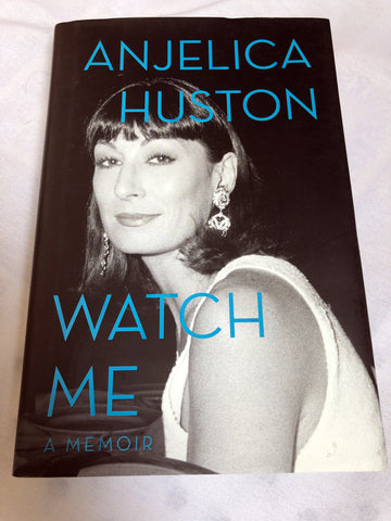 Signed Book by Anjelica Huston - "Watch Me"